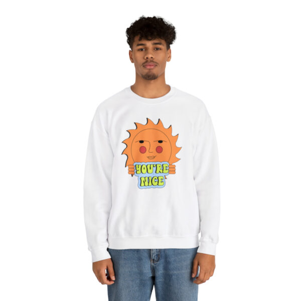 You're Nice - Unisex Crewneck Sweatshirt - Image 3